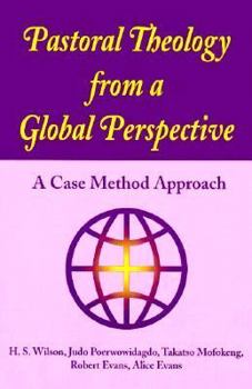 Paperback Pastoral Theology from a Global Perspective: A Case Method Approach Book