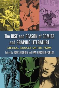 Paperback The Rise and Reason of Comics and Graphic Literature: Critical Essays on the Form Book