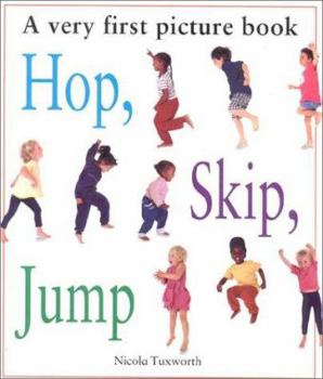 Board book Hop, Skip, Jump: A Very First Picture Book