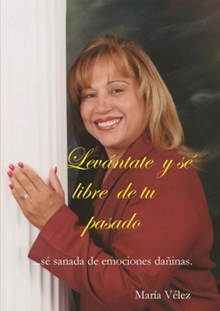 Paperback Levántate y sé libre de tu pasado [Spanish] Book