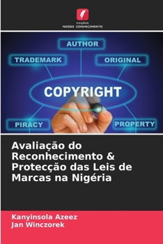 Paperback Avaliação do Reconhecimento & Protecção das Leis de Marcas na Nigéria [Portuguese] Book