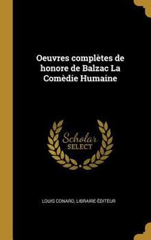 Hardcover Oeuvres complètes de honore de Balzac La Comèdie Humaine [French] Book