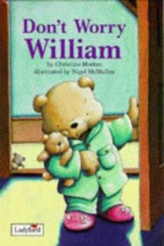 Hardcover Ladybird Picture Stories: Don't Worry William (Picture Stories) Book