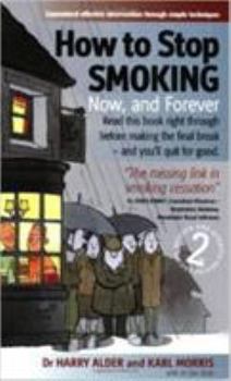 Paperback How to Stop Smoking: Now, and Forever Book