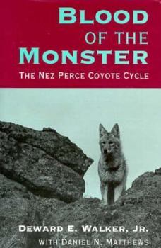 Hardcover Blood of the Monster: The Nez Perce Coyote Cycle Book
