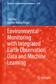 Hardcover Environmental Monitoring with Integrated Earth Observation Data and Machine Learning Book