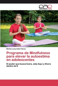 Paperback Programa de Mindfulness para elevar la autoestima en adolescentes [Spanish] Book