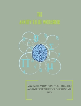 Paperback The Anxiety Relief workbook: Cbt workbook, depression and anxiety journal, guided journal, mind over mood notebook Book