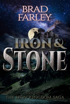 Paperback Iron and Stone: The Iron Kingdom Saga Book Two Book
