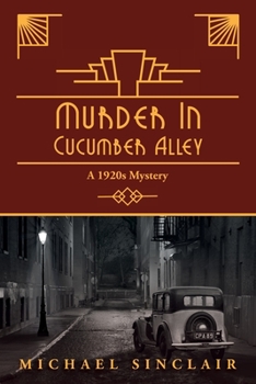 Paperback Murder in Cucumber Alley: A 1920s Mystery Book