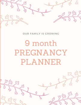 Pregnancy Planner: 9 Month Keepsake Journal