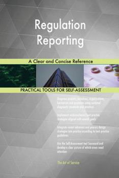 Paperback Regulation Reporting A Clear and Concise Reference Book