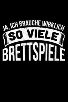 Paperback Ja, Ich Brauche Wirklich So Viele Brettspiele: Jahreskalender für das Jahr 2020 Din-A5 Format Jahresplaner [German] Book