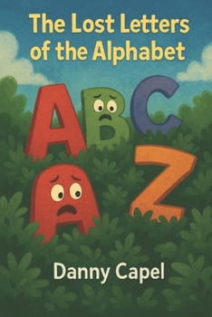 Paperback The Lost Letters of the Alphabet Book