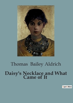 Paperback Daisy's Necklace and What Came of It: A Tale of Innocence, transition, and the Shadows of Society Book