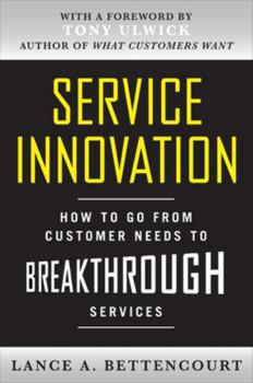 Hardcover Service Innovation: How to Go from Customer Needs to Breakthrough Services Book