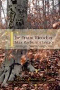 Paperback The Errant Ricochet: Max Raeburn's Legacy: And Other Tales of Suspense, Humor, and Fantasy Book