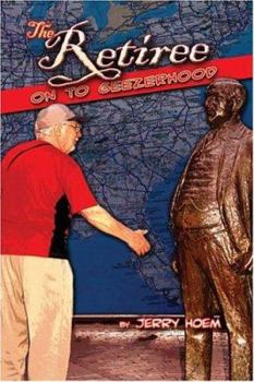Paperback The Retiree: On to Geezerhood Book