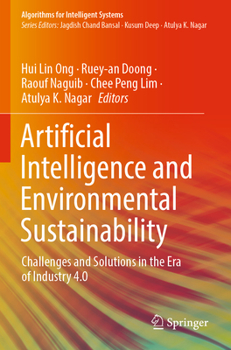 Paperback Artificial Intelligence and Environmental Sustainability: Challenges and Solutions in the Era of Industry 4.0 Book