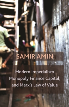 Paperback Modern Imperialism, Monopoly Finance Capital, and Marx's Law of Value: Monopoly Capital and Marx's Law of Value Book