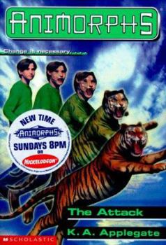 The Attack - Book #26 of the Animorphs