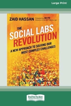 Paperback The Social Labs Revolution: A New Approach to Solving our Most Complex Challenges (16pt Large Print Edition) [Large Print] Book