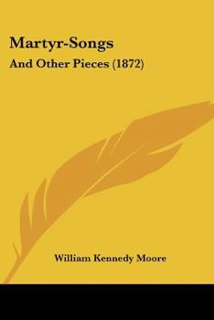 Paperback Martyr-Songs: And Other Pieces (1872) Book