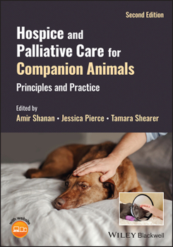 Paperback Hospice and Palliative Care for Companion Animals: Principles and Practice Book