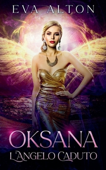 Oksana - L'Angelo Caduto (Le Streghe Di Ibiza) (Italian Edition)