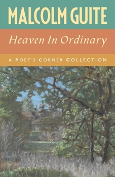 Paperback Heaven in Ordinary: A Poet's Corner Collection Book