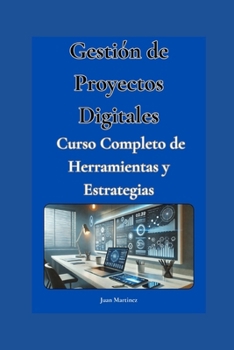 Paperback "Gestión de Proyectos Digitales: Curso Completo de Herramientas y Estrategias" [Spanish] Book