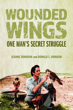 Paperback Wounded Wings: One Man's Secret Struggle Book