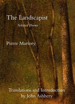 Paperback The Landscapist: Selected Poems of Pierre Martory Book