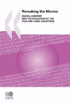 Paperback Remaking the Movies: Digital Content and the Evolution of the Film and Video Industries Book