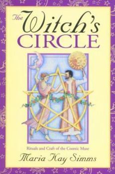 Paperback The Witch's Circle: Rituals and Craft of the Cosmic Muse Book