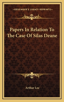 Hardcover Papers In Relation To The Case Of Silas Deane Book