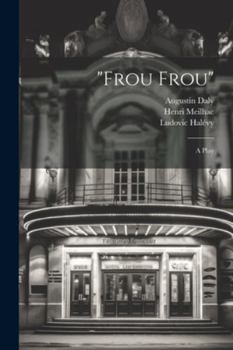 Paperback "Frou Frou"; a Play Book