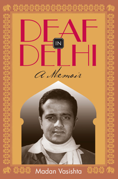 Paperback Deaf in Delhi: A Memoir Volume 4 Book