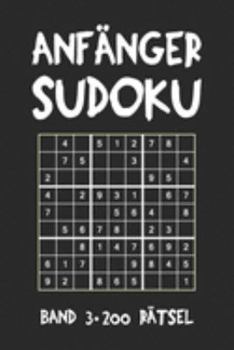 Paperback Anfänger Sudoku Band 3 200 Rätsel: Puzzle Rätsel Heft, 9x9, 2 Rätsel pro Seite [German] Book