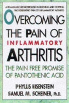 Mass Market Paperback Overcoming the Pain of Inflammatory Arthritis: The Pain-Free Promise of Pantothenic Acid Book