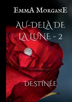 Paperback Au-delà de la lune - 2: Destinée [French] Book