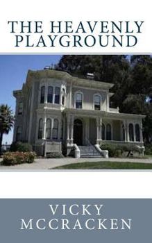 Paperback The Heavenly Playground Book
