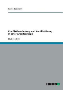 Paperback Konfliktbearbeitung und Konfliktl?sung in einer Arbeitsgruppe [German] Book