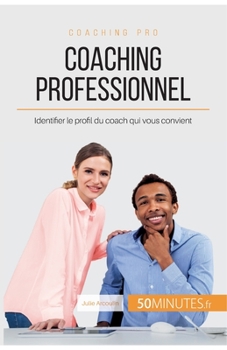 Paperback Coaching professionnel: Identifier le profil du coach qui vous convient [French] Book