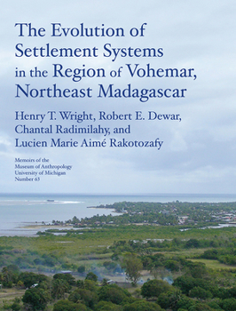 Paperback The Evolution of Settlement Systems in the Region of Vohémar, Northeast Madagascar: Volume 63 Book