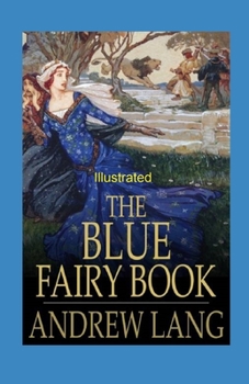 The Blue Fairy Book Illustrated