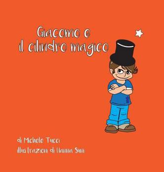 Hardcover Giacomo e il Cilindro Magico [Italian] Book