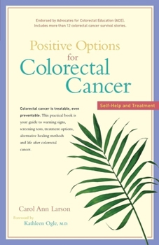 Paperback Positive Options for Colorectal Cancer: Self-Help and Treatment Book
