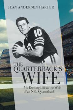 Paperback The Quarterback'S Wife: My Exciting Life as the Wife of an Nfl Quarterback Book