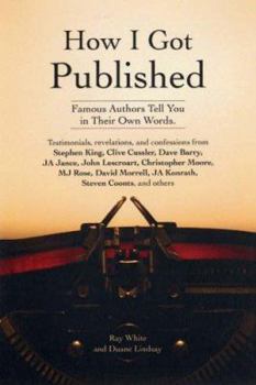 Paperback How I Got Published: Famous Authors Tell You in Their Own Words Book